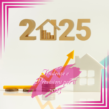 📊 OGGI PARLIAMO DI…PROSPETTIVE IMMOBILIARI: Predizioni e Tendenze per il 2025 🔮